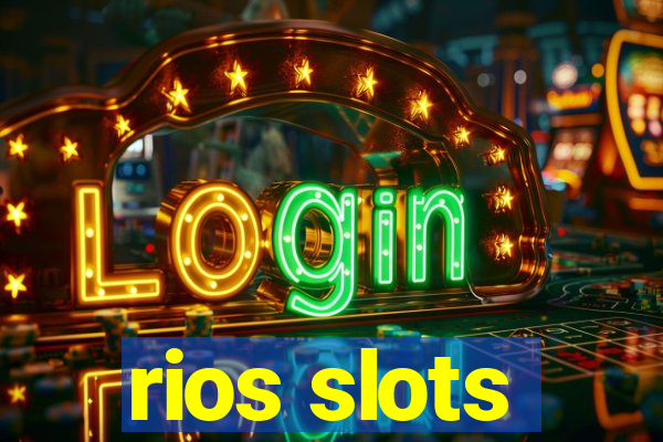 rios slots